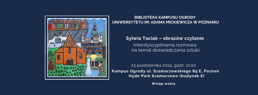 Biblioteka Kampusu Ogrody zaprasza na wystawę prac „Sylwia Taciak – obrazów czytanie. Interdyscyplinarna rozmowa na temat doświadczania sztuki”